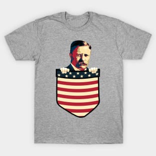 Theodore Teddy Roosevelt In My Pocket T-Shirt